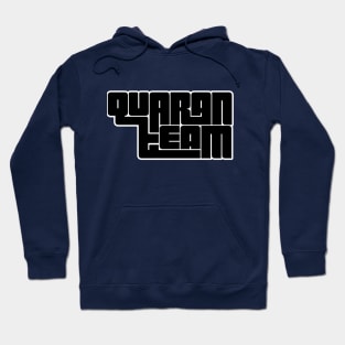 Quaranteam quotes quarantine Hoodie